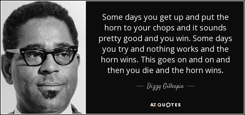 TOP 25 QUOTES BY DIZZY GILLESPIE | A-Z Quotes