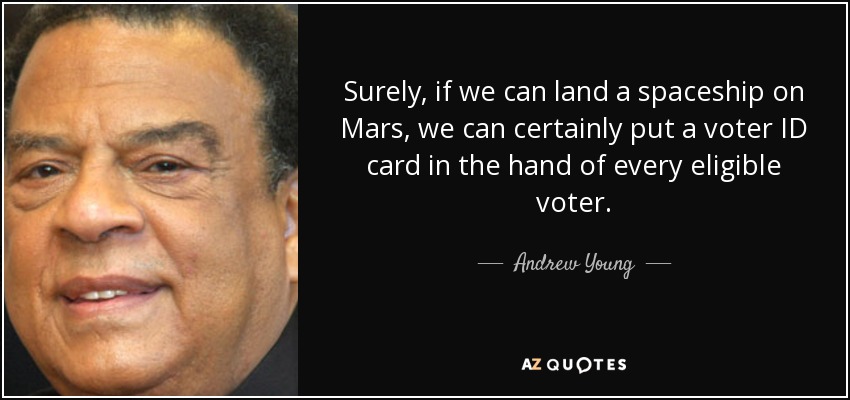 quote-surely-if-we-can-land-a-spaceship-on-mars-we-can-certainly-put-a-voter-id-card-in-the-andrew-young-32-33-54.jpg