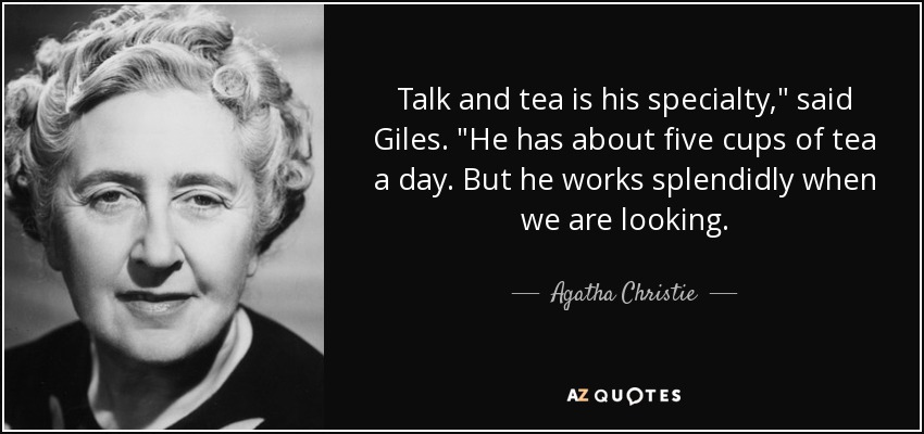 Talk and tea is his specialty,
