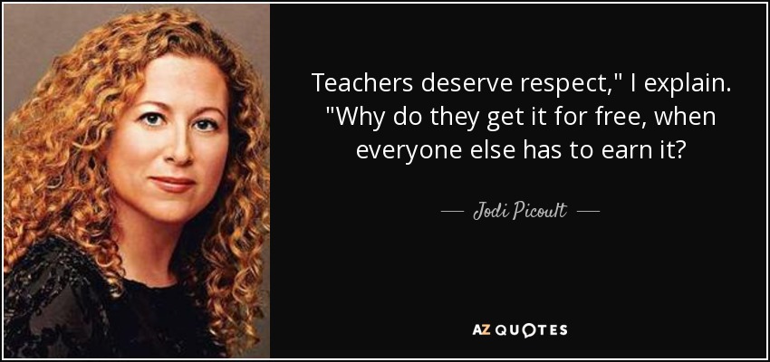 Teachers deserve respect,