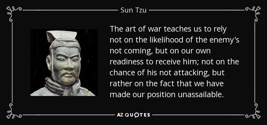 quote-the-art-of-war-teaches-us-to-rely-not-on-the-likelihood-of-the-enemy-s-not-coming-but-sun-tzu-57-61-74.jpg