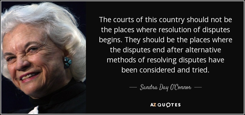 Sandra Day O'Connor quote: The courts of this country should not be the