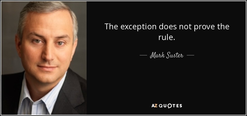 [Image: quote-the-exception-does-not-prove-the-r...-86-01.jpg]