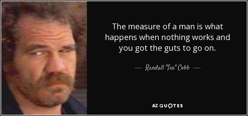 QUOTES BY RANDALL TEX COBB