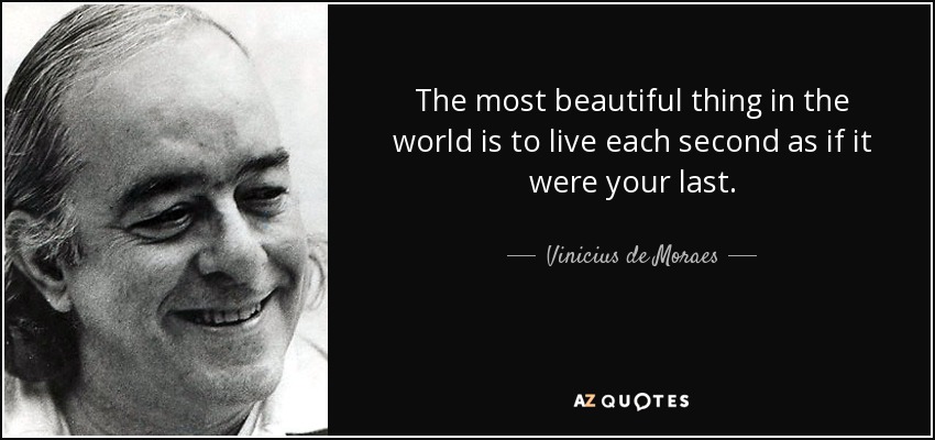Quotes By Vinicius De Moraes A Z Quotes