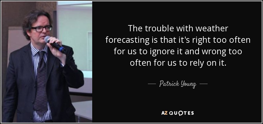 TOP 25 FORECASTING QUOTES A Z Quotes