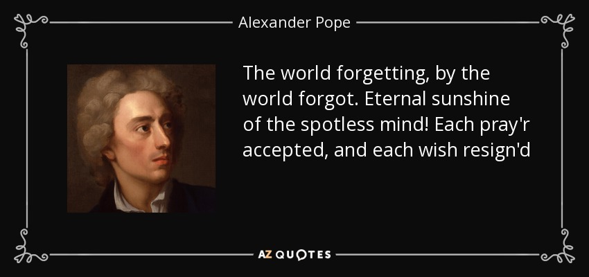 Pope quote: The world the world forgot. Eternal sunshine of...