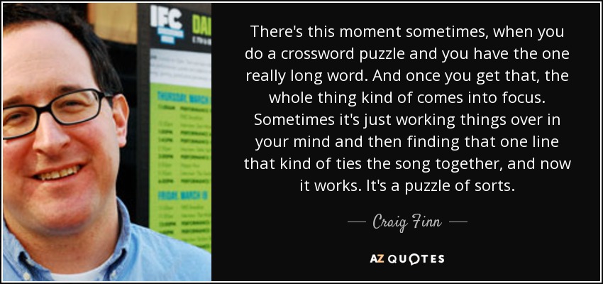 Craig Finn quote: There s this moment sometimes when you do a