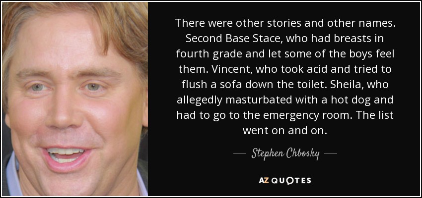 https://www.azquotes.com/picture-quotes/quote-there-were-other-stories-and-other-names-second-base-stace-who-had-breasts-in-fourth-stephen-chbosky-43-97-39.jpg