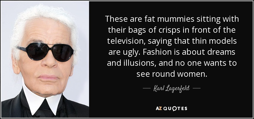 Karl Lagerfeld says benefits only for the well dressed