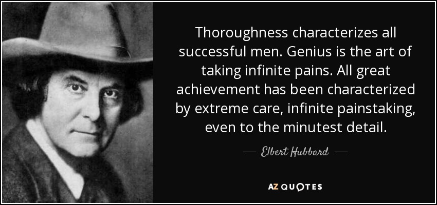 Elbert Hubbard quote: Thoroughness characterizes all successful men