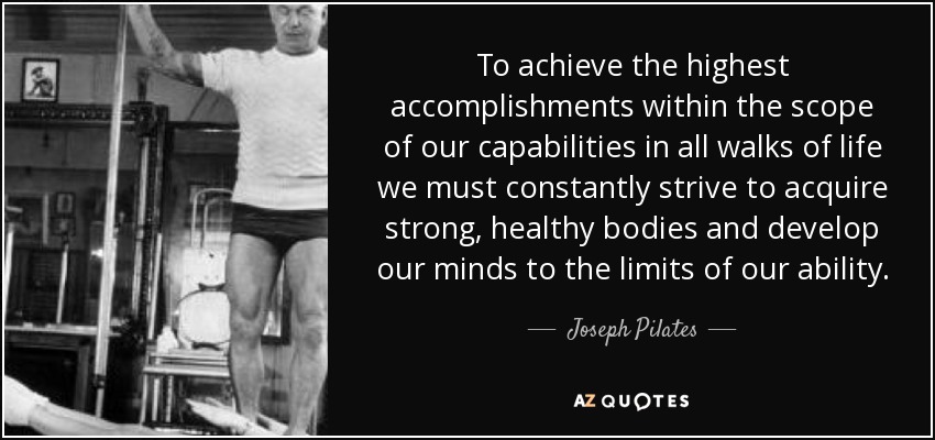 70 QUOTES BY JOSEPH PILATES [PAGE - 2]