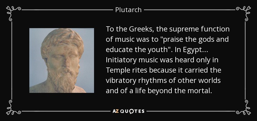 To the Greeks, the supreme function of music was to 