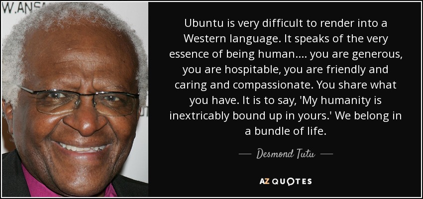 Desmond Tutu quote: Ubuntu is very difficult to render 