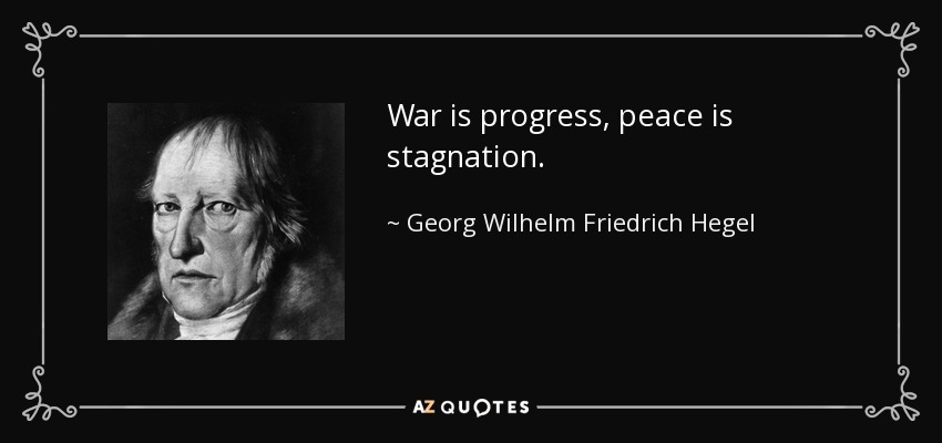 conflict drives progress, peace leads to stagnation quote
