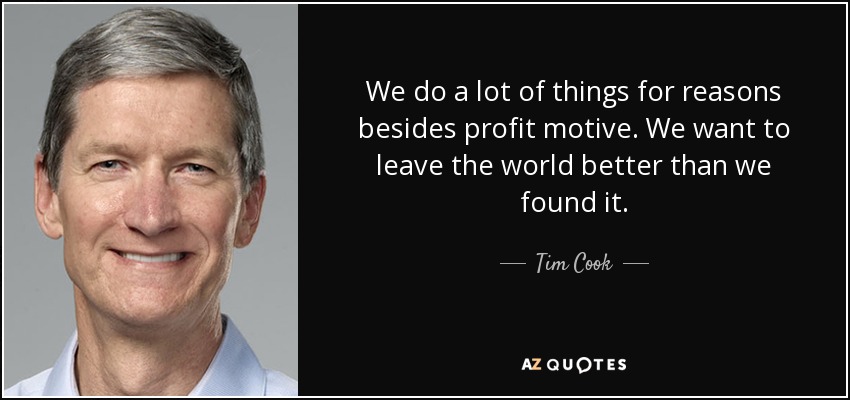 Tim Cook quote: We do a lot of things for reasons besides profit...