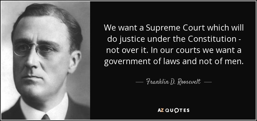 franklin-d-roosevelt-quote-we-want-a-supreme-court-which-will-do