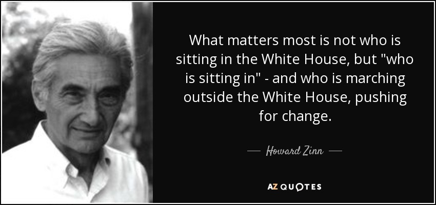 What matters most is not who is sitting in the White House, but 