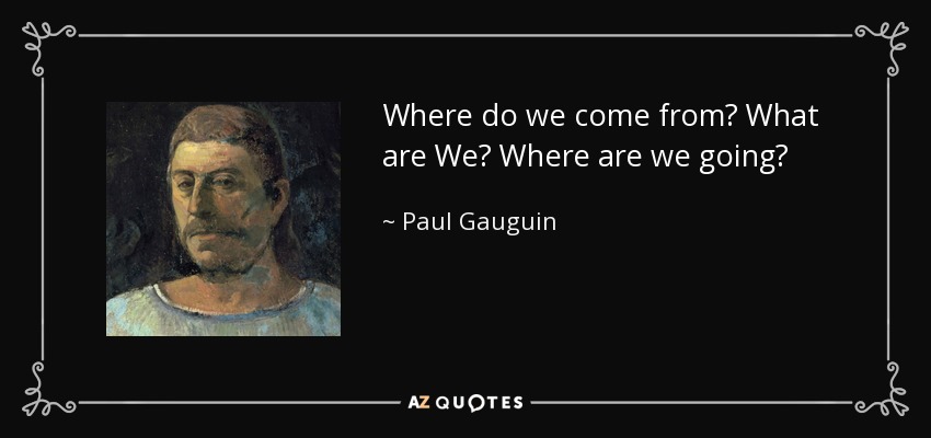 paul gauguin where do we come from