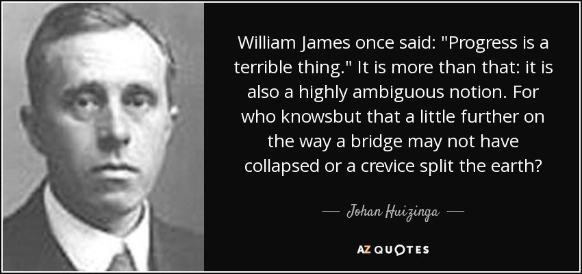 William James once said: 