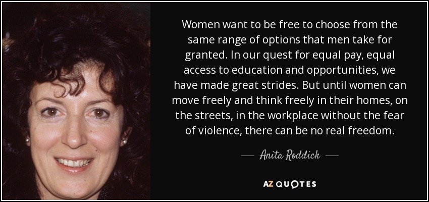https://www.azquotes.com/picture-quotes/quote-women-want-to-be-free-to-choose-from-the-same-range-of-options-that-men-take-for-granted-anita-roddick-54-68-50.jpg