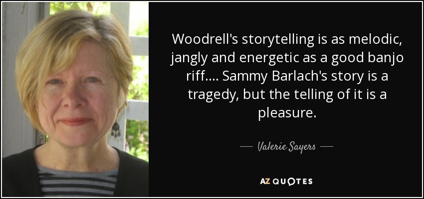 Woodrell's storytelling is as melodic, jangly and energetic as a good banjo riff.... Sammy Barlach's story is a tragedy, but the telling of it is a pleasure. - Valerie Sayers