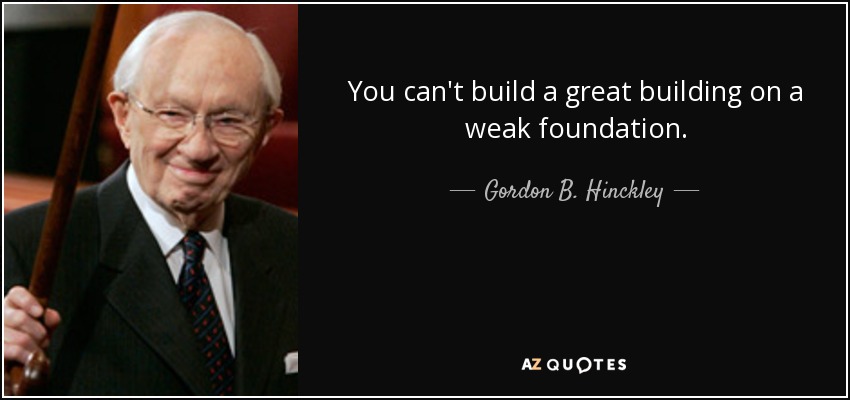 Quotes About Building A Foundation - Famous Quotes About Life