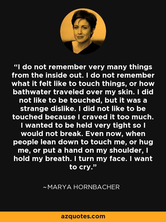 Marya Hornbacher quote: Were I to put myself on one of those