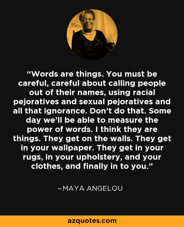 maya angelou words have power