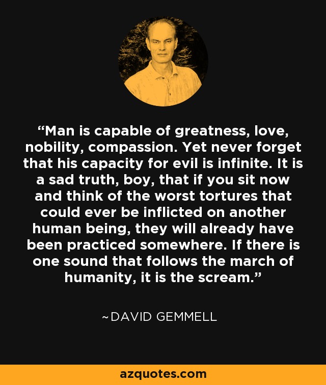 David Gemmell Quote: “Each man has a breaking point, no matter how