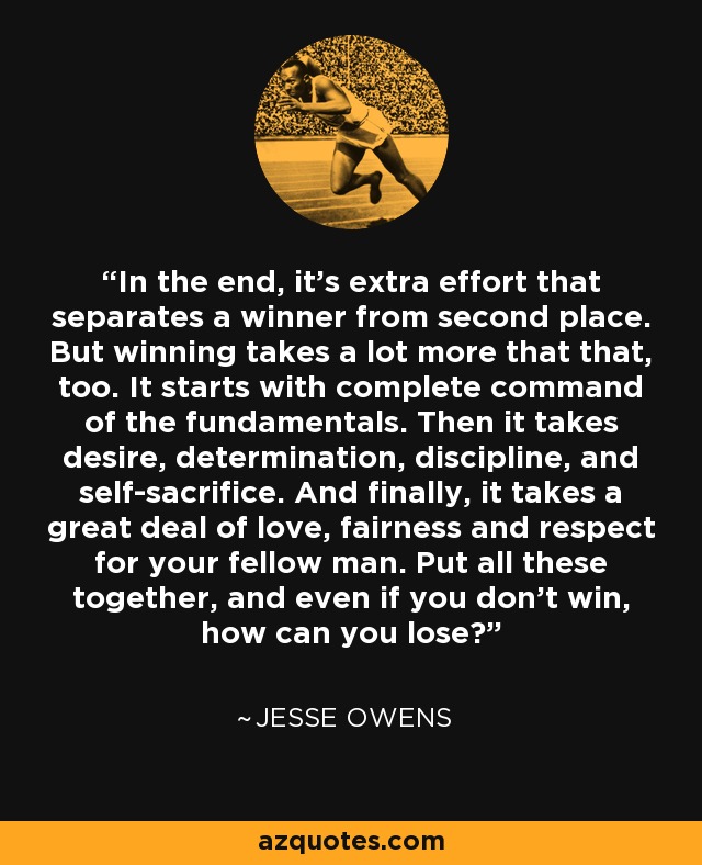 Jesse Owens Quote In The End It S Extra Effort That Separates A Winner