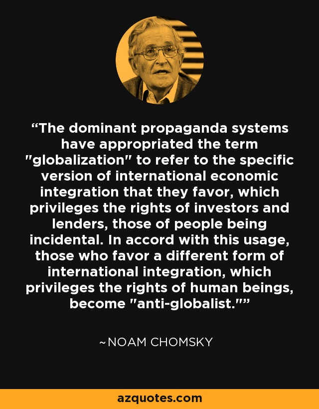 The dominant propaganda systems have appropriated the term 