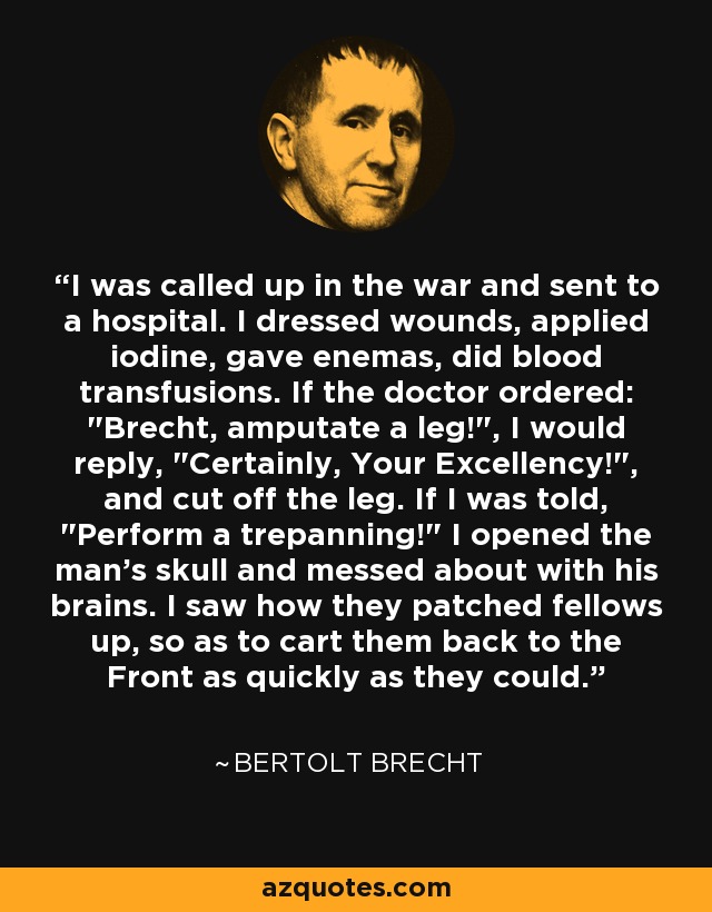 I was called up in the war and sent to a hospital. I dressed wounds, applied iodine, gave enemas, did blood transfusions. If the doctor ordered: 