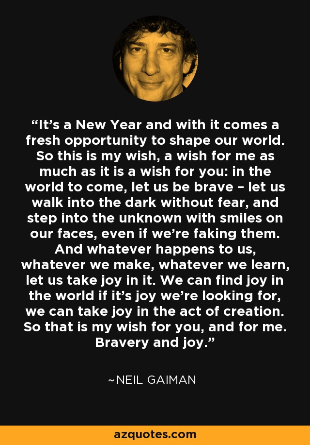 Neil Gaiman quote It’s a New Year and with it comes a fresh...