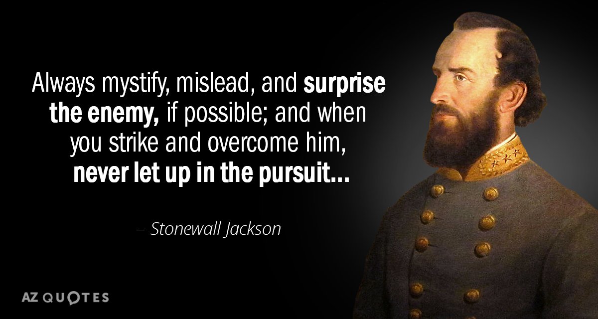 Quotation-Stonewall-Jackson-Always-mystify-mislead-and-surprise-the-enemy-if-possible-and-134-54-05.jpg