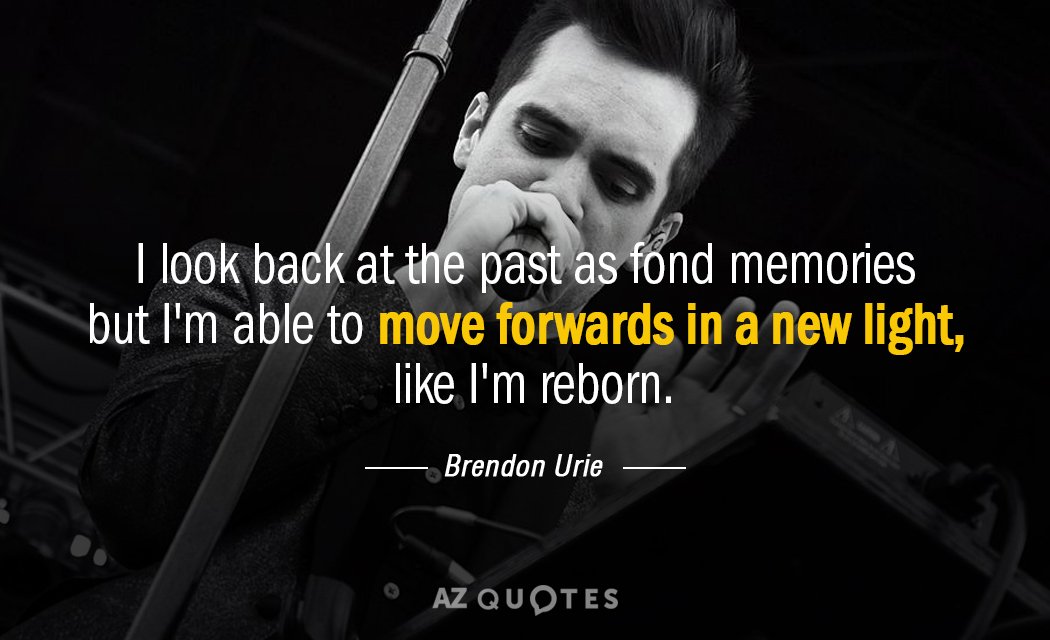Brendon Urie quote: I look back at the past as fond memories but I'm able to...