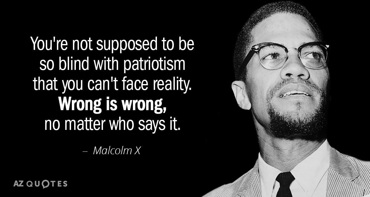 Malcolm X Quote You Re Not Supposed To Be So Blind With Patriotism That