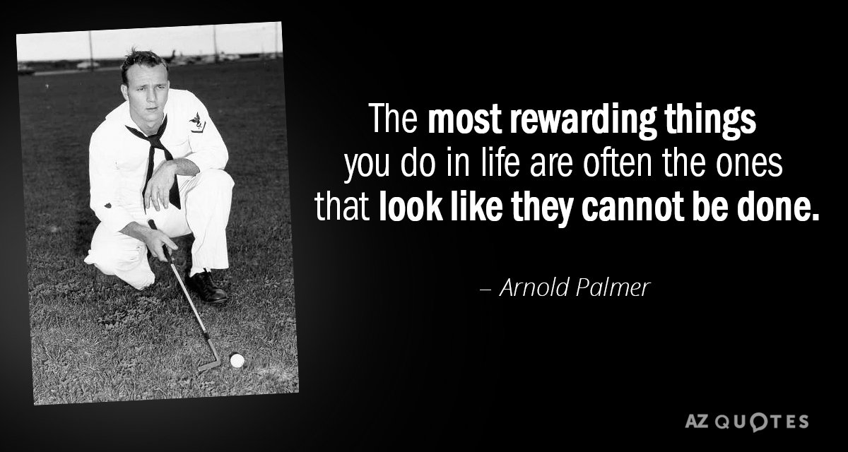 Arnold Palmer quote: I've always made a total effort, even when the odds