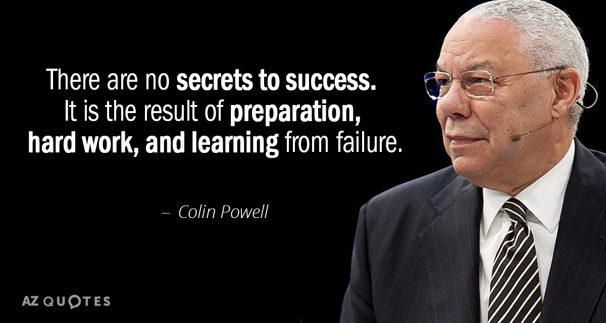 Quotation Colin Powell There Are No Secrets To Success It Is The Result 23 51 63 
