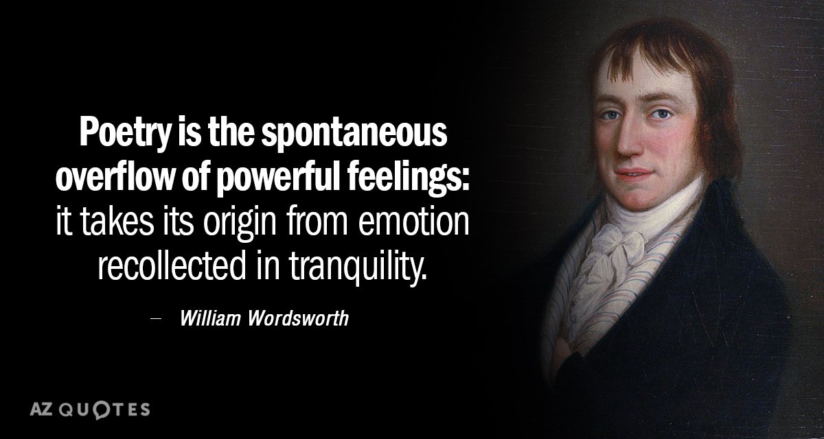 William Wordsworth Quote Poetry Is The Spontaneous Overflow Of 