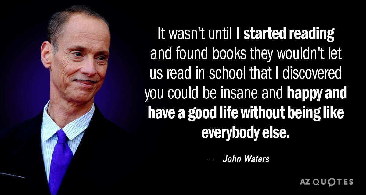 TOP 25 QUOTES BY JOHN WATERS (of 248) AZ Quotes