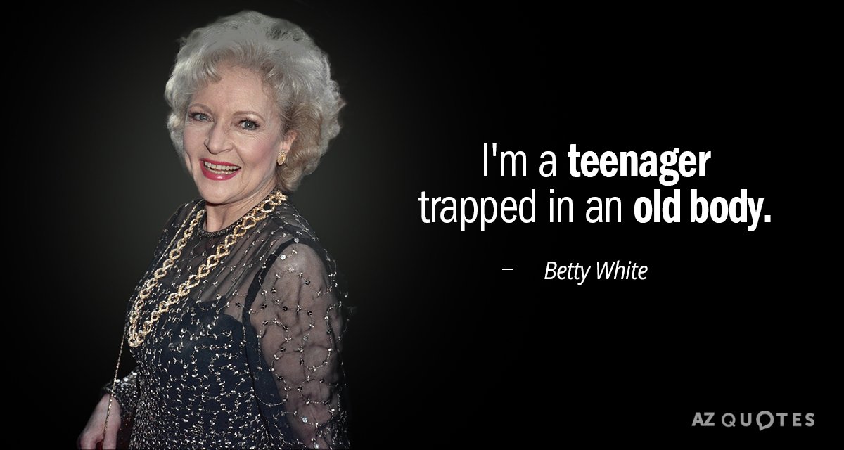 Top 25 Quotes By Betty White Of 134 A Z Quotes