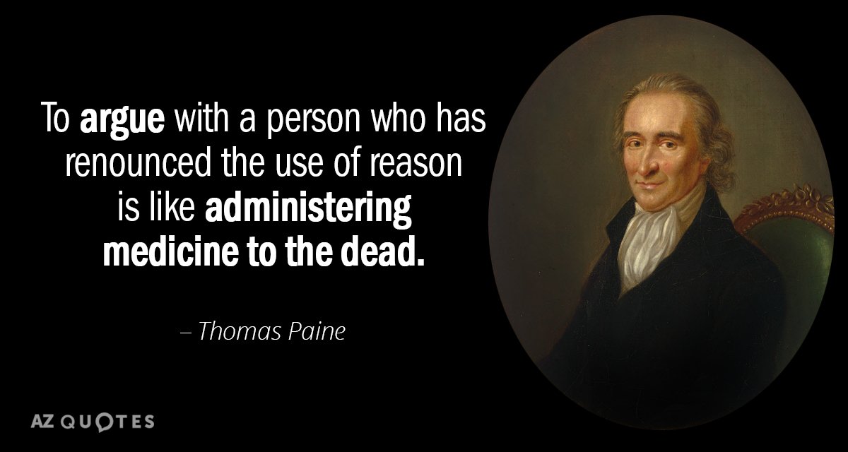 Quotation-Thomas-Paine-To-argue-with-a-person-who-has-renounced-the-use-50-53-28.jpg