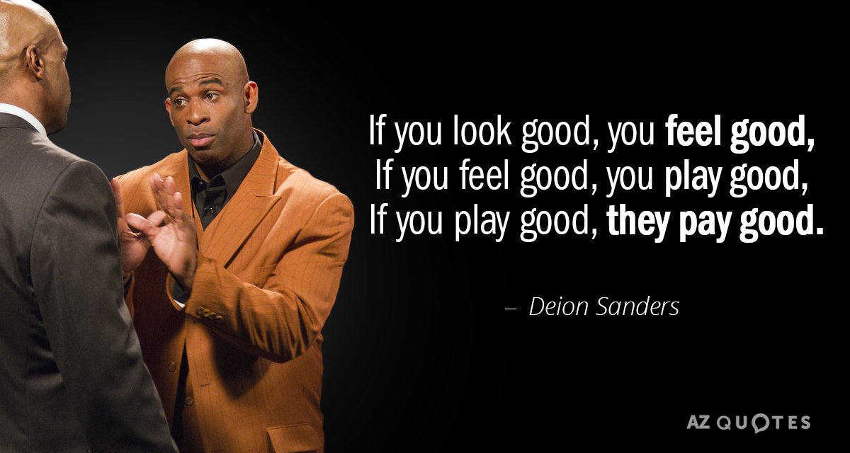 Deion Sanders Quote If You Look Good You Feel Good If You Feel