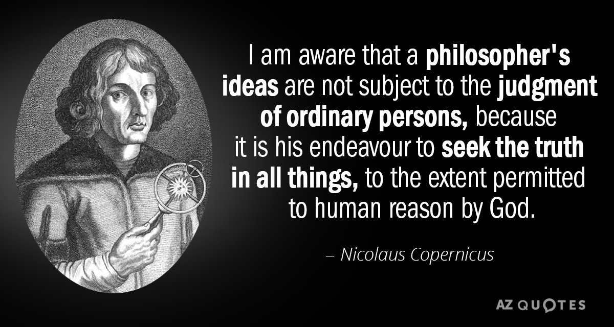 TOP 25 QUOTES BY NICOLAUS COPERNICUS (of 59) | A-Z Quotes